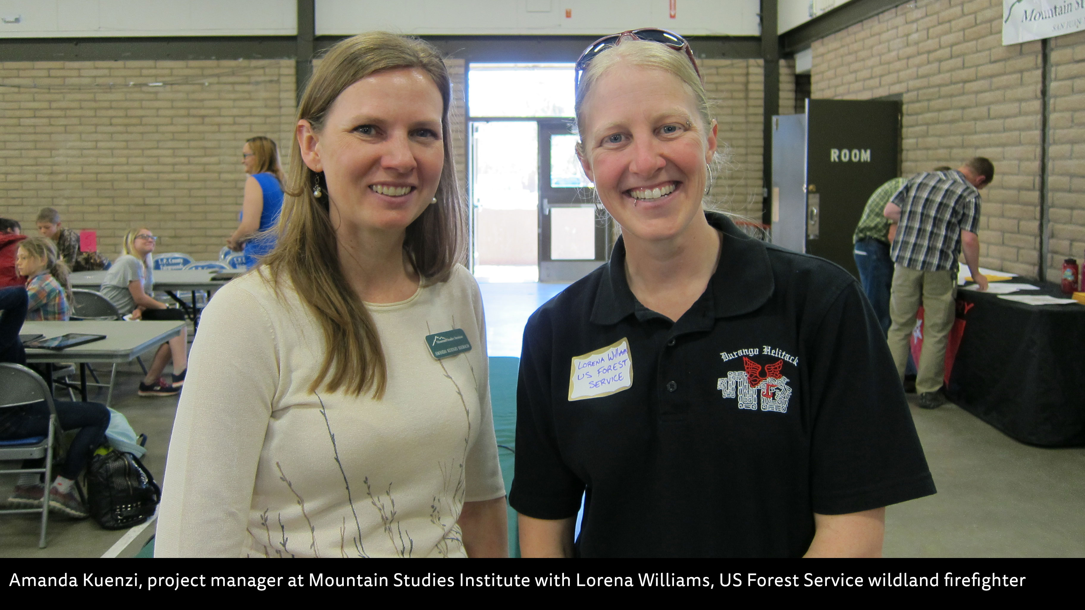 Amanda Kuenzi, project manager at Mountain Studies Institute with Lorena Williams, US Forest Service wildland firefighter
