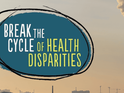 photo of industrial stacks with pollution and the logo break the cycle of health disparities