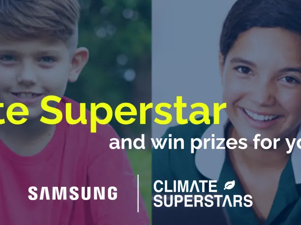 Be a Climate Superstar and win prizes for your classroom; photos of four diverse students in background.